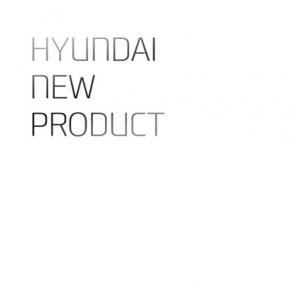 HYUNDAI NEW PRODUCT